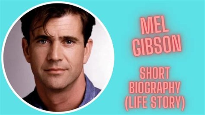 Mel Gibson – Biography, Facts & Life Story
