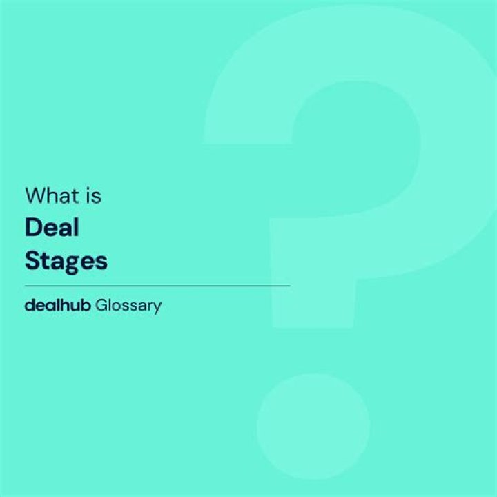 What are deal stages?